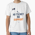 No Ticket No Support Funny Helpdesk T-Shirt - Aesthetic Graphic Men Women - T-Shirt, Sweatshirt, Hoodie