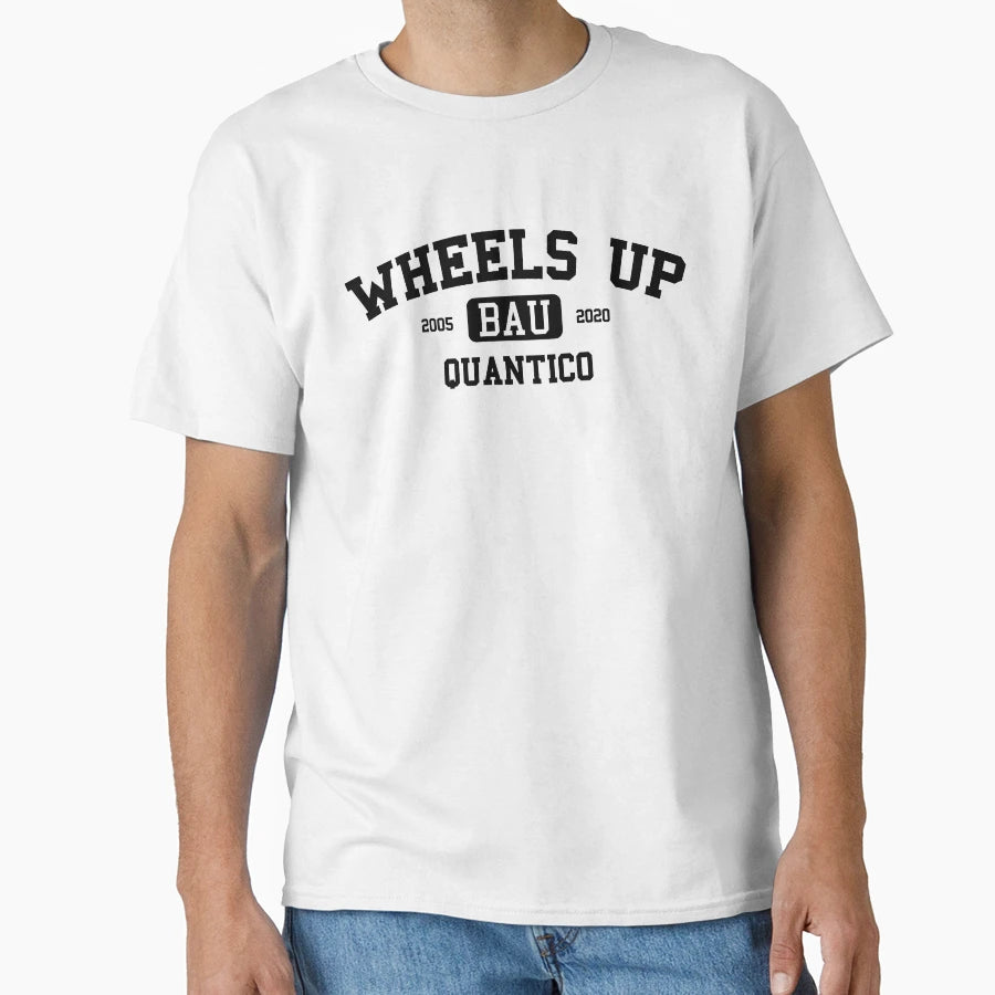 Wheels Up Criminal Minds T-Shirt - Streetwear Style Unisex - T-Shirt, Sweatshirt, Hoodie