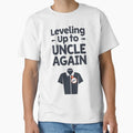 Leveling Up To Uncle Again T-Shirt - Minimalist Print Men Women - T-Shirt, Sweatshirt, Hoodie