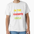 Im Favorite Uncle T-Shirt - Unique Graphic for Adults - T-Shirt, Sweatshirt, Hoodie