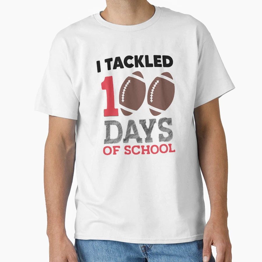 Tackled 100 Days School Teachers I T-Shirt - Minimalist Print Unisex - T-Shirt, Sweatshirt, Hoodie