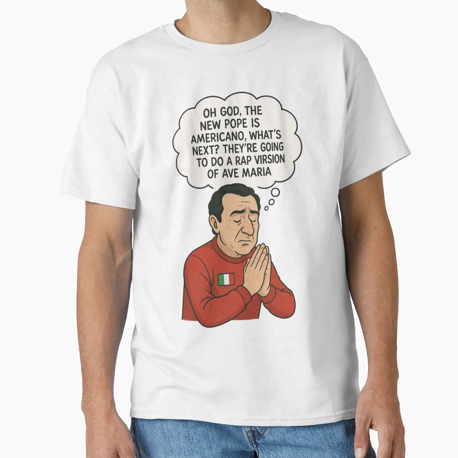 Oh God New Pope Is Americano T-Shirt - Casual Everyday Wear for Adults - T-Shirt, Sweatshirt, Hoodie
