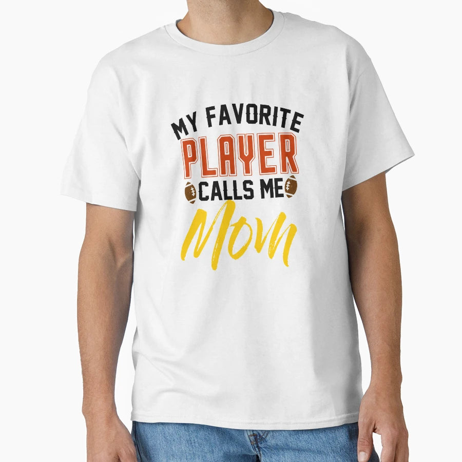 My Favorite Player Calls Me Mom Black T-Shirt - Aesthetic Graphic Men Women - T-Shirt, Sweatshirt, Hoodie