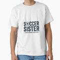 Copy Soccer Sister Cheer Squad Certified T-Shirt - Streetwear Style Unisex - T-Shirt, Sweatshirt, Hoodie