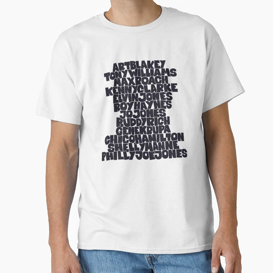 Jazz Legends Type Drummers T-Shirt - Graphic Print Men Women - T-Shirt, Sweatshirt, Hoodie
