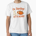 Sundays We Watch Mommy Funny Family T-Shirt - Aesthetic Graphic for Adults - T-Shirt, Sweatshirt, Hoodie