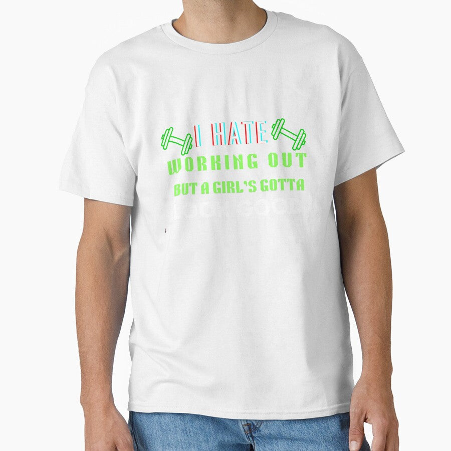 I Hate Working Out But A Girl's Gotta Look Good by - Adult & Kids T-Shirts, Sweatshirts & Hoodies apparel design preview 1