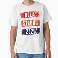 Nola Strong 2025 T-Shirt - Fun Novelty Design for Adults - T-Shirt, Sweatshirt, Hoodie