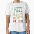 Uncle Myth Legend Fathers Day Gift T-Shirt - Unique Graphic Men Women - T-Shirt, Sweatshirt, Hoodie