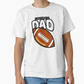 Football Dad T-Shirt - Trendy Graphic Unisex - T-Shirt, Sweatshirt, Hoodie