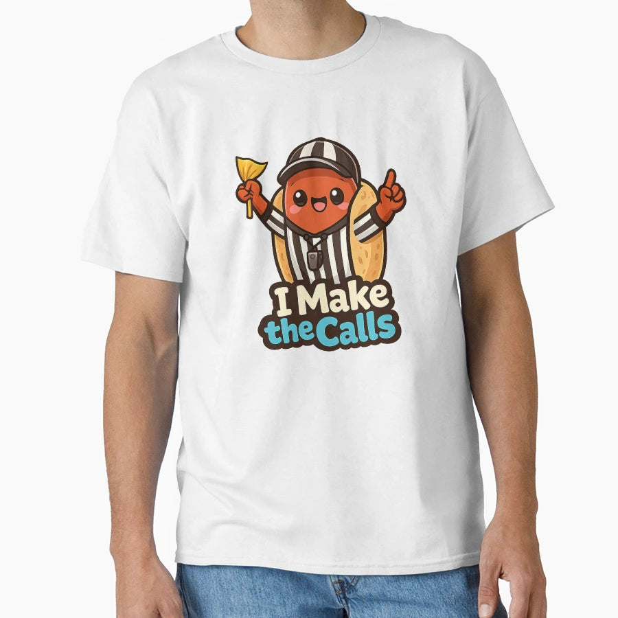 Hotdog Referee I Make Calls T-Shirt - Minimalist Print Men Women - T-Shirt, Sweatshirt, Hoodie