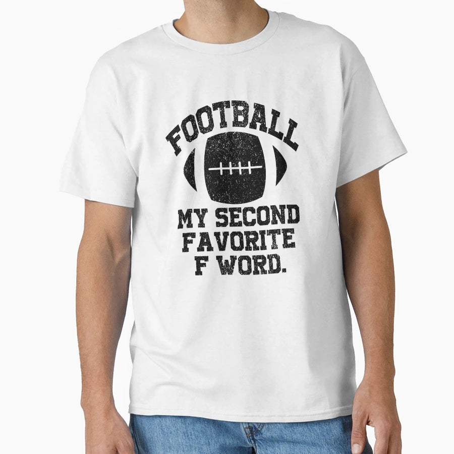 Football Is My Favorite F Word T-Shirt - Aesthetic Graphic Unisex - T-Shirt, Sweatshirt, Hoodie