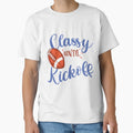 Classy Until Kickoff Funny T-Shirt - Fun Novelty Design for Adults - T-Shirt, Sweatshirt, Hoodie