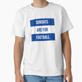 Sundays Are Football T-Shirt - Streetwear Style for Adults - T-Shirt, Sweatshirt, Hoodie