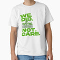 We Did Not Care Its About Us Football T-Shirt - Novelty Apparel for Adults - T-Shirt, Sweatshirt, Hoodie