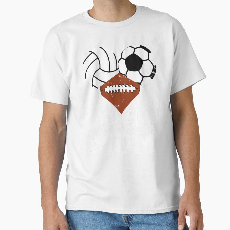 Ball Mom Funny Soccer Football T-Shirt - Casual Everyday Wear for Adults - T-Shirt, Sweatshirt, Hoodie