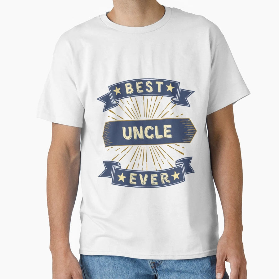 Best Uncle Ever T-Shirt - Trendy Graphic Men Women - T-Shirt, Sweatshirt, Hoodie