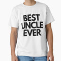 Best Uncle Ever T-Shirt - Minimalist Print for Adults - T-Shirt, Sweatshirt, Hoodie