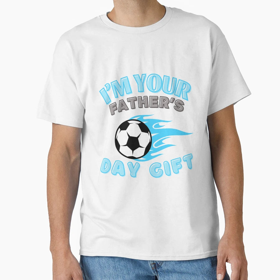 Im Your Fathers Day Gift Mom Says T-Shirt - Minimalist Print Men Women - T-Shirt, Sweatshirt, Hoodie