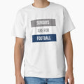Sundays Are Football T-Shirt - Custom Art Print Men Women - T-Shirt, Sweatshirt, Hoodie