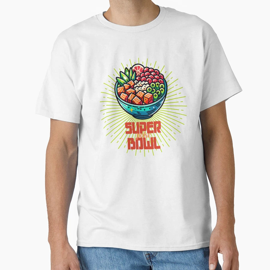 Super Poke Bowl Tasty Food T-Shirt - Casual Everyday Wear for Adults - T-Shirt, Sweatshirt, Hoodie