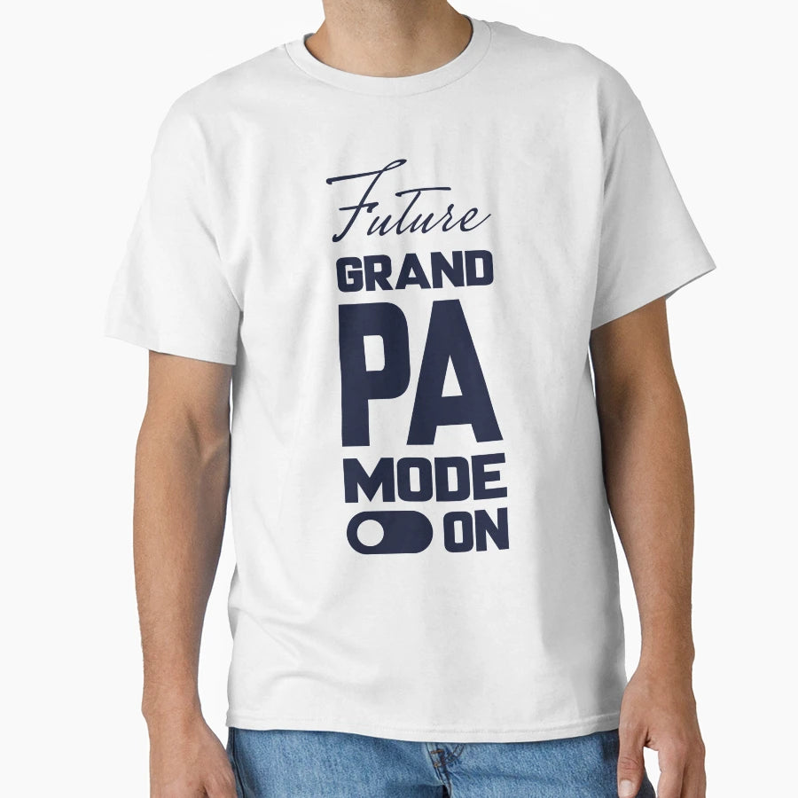 Future Grandpa Mode Unique T-Shirt - Unique Graphic Men Women - T-Shirt, Sweatshirt, Hoodie