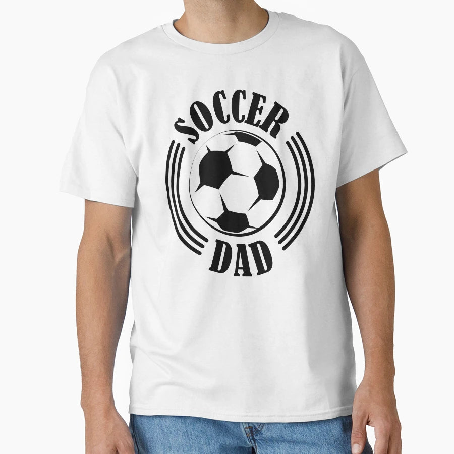 Soccer Dad Father Soccer Ball Logo T-Shirt - Fun Novelty Design Men Women - T-Shirt, Sweatshirt, Hoodie
