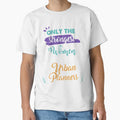 Urban Planners gift only the strongest women become - Adult & Kids T-Shirts, Sweatshirts & Hoodies apparel design preview 1