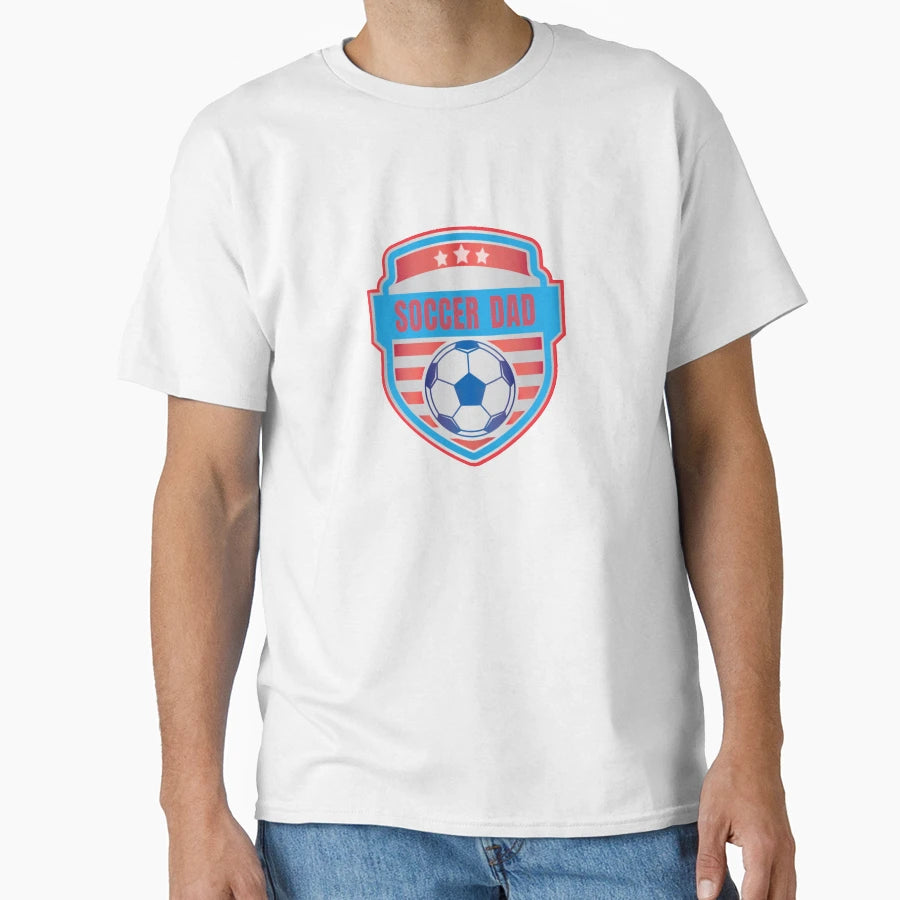 Soccer Dad Soccer Ball T-Shirt - Fun Novelty Design Men Women - T-Shirt, Sweatshirt, Hoodie