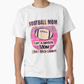 Football Mom Like Normal Mom Only T-Shirt - Streetwear Style Men Women - T-Shirt, Sweatshirt, Hoodie