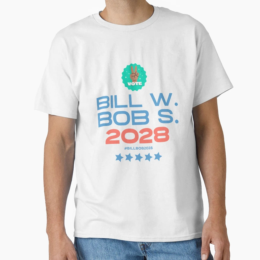 Bill Bob President Patriotic T-Shirt - Casual Everyday Wear Men Women - T-Shirt, Sweatshirt, Hoodie