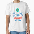Bill Bob President Patriotic T-Shirt - Casual Everyday Wear Men Women - T-Shirt, Sweatshirt, Hoodie