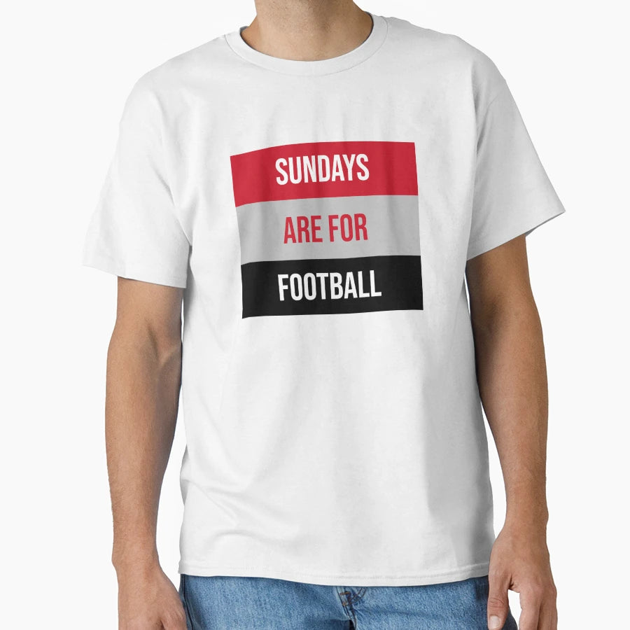 Sundays Are Football T-Shirt - Streetwear Style for Adults - T-Shirt, Sweatshirt, Hoodie