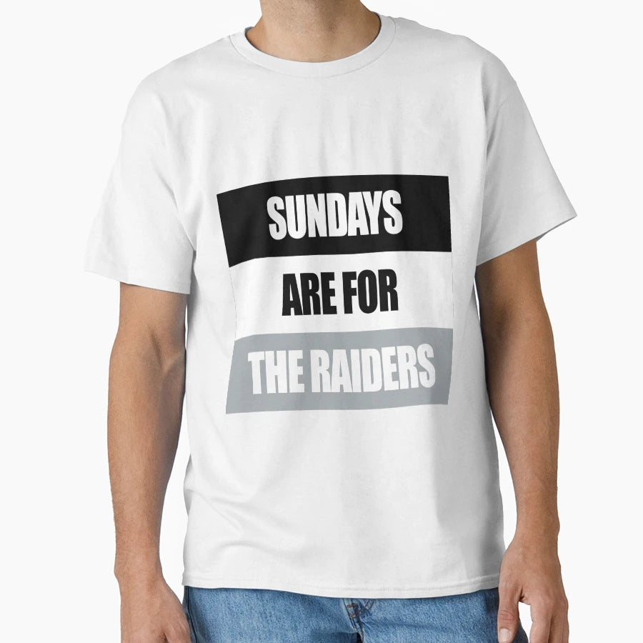 Sundays Are Raiders T-Shirt - Streetwear Style Men Women - T-Shirt, Sweatshirt, Hoodie