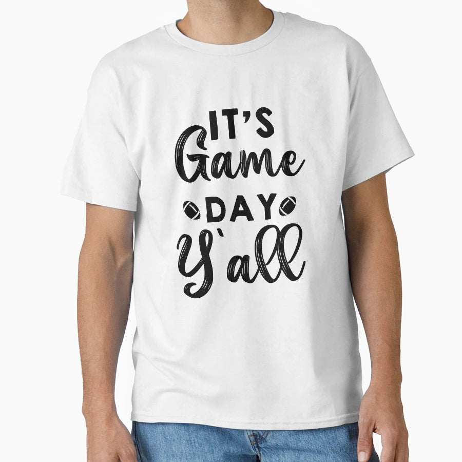 Its Game Day Yall Football Game Day T-Shirt - Custom Art Print Men Women - T-Shirt, Sweatshirt, Hoodie