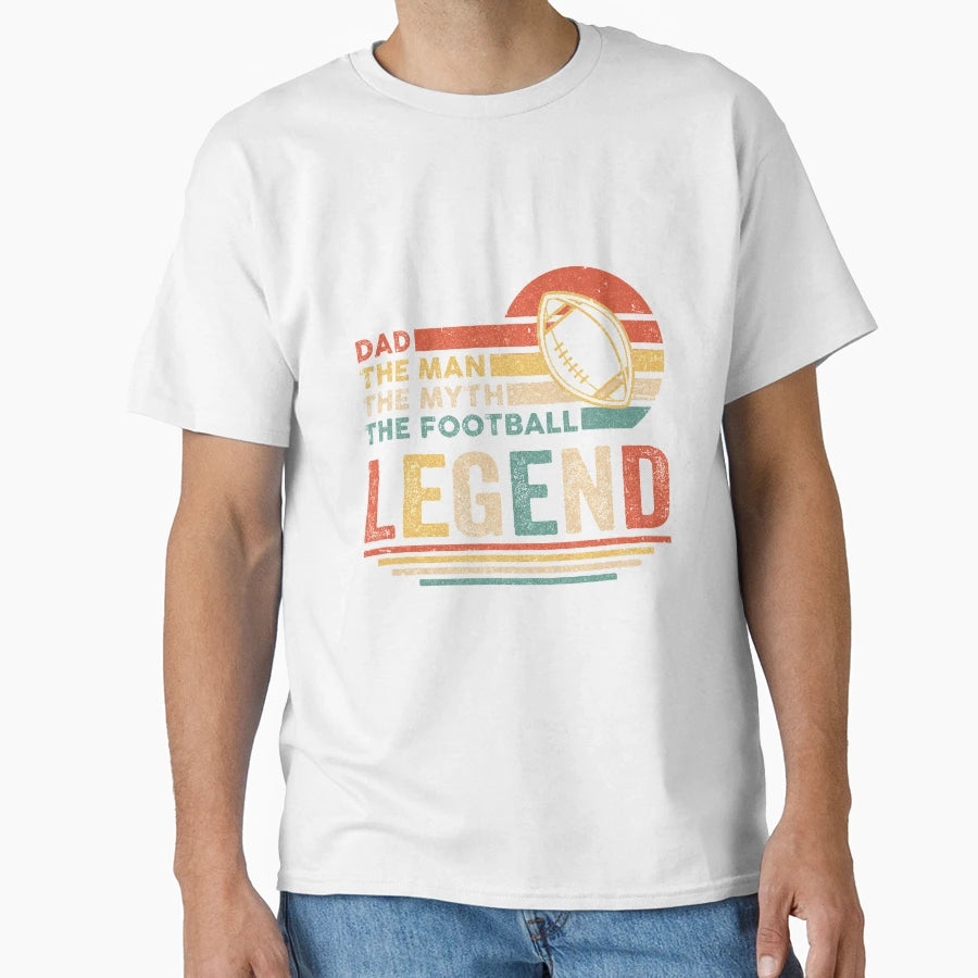 Football Dad Myth Legend T-Shirt - Fun Novelty Design Unisex - T-Shirt, Sweatshirt, Hoodie