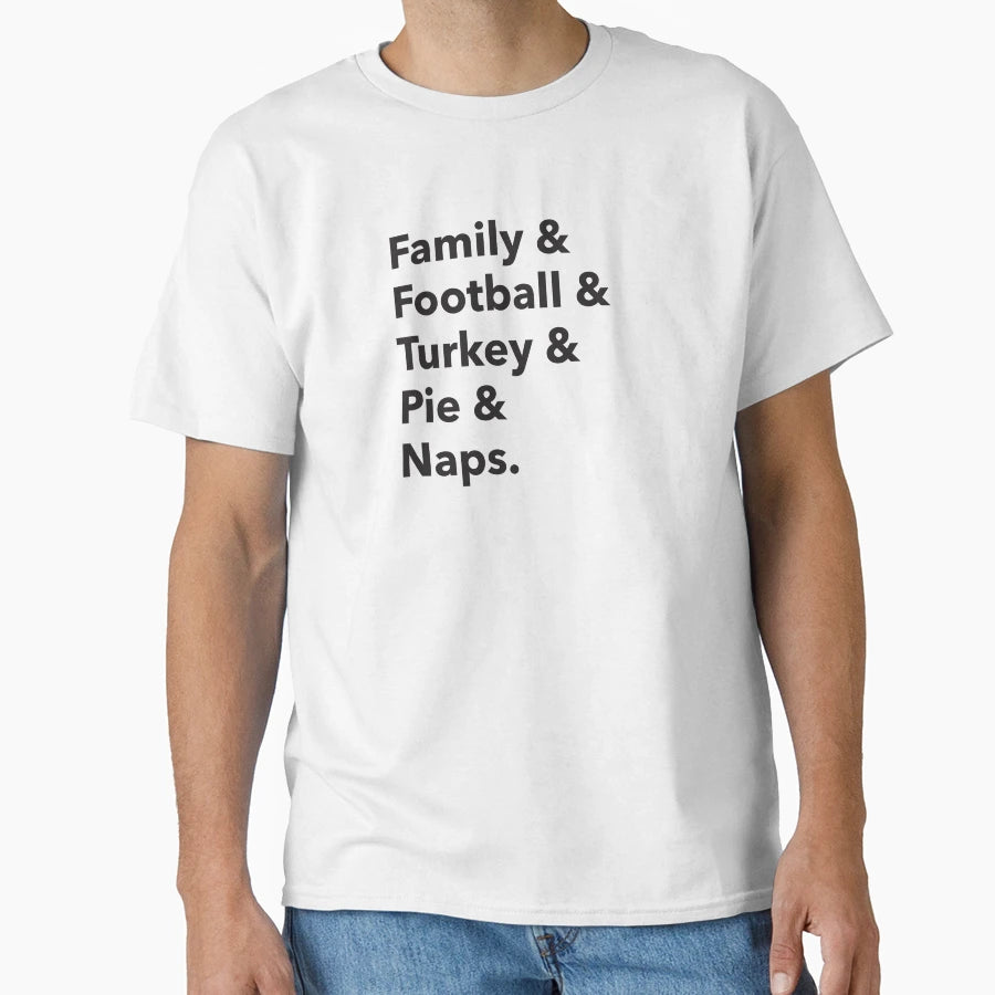 Thanksgiving T-Shirt - Fun Novelty Design Unisex - T-Shirt, Sweatshirt, Hoodie