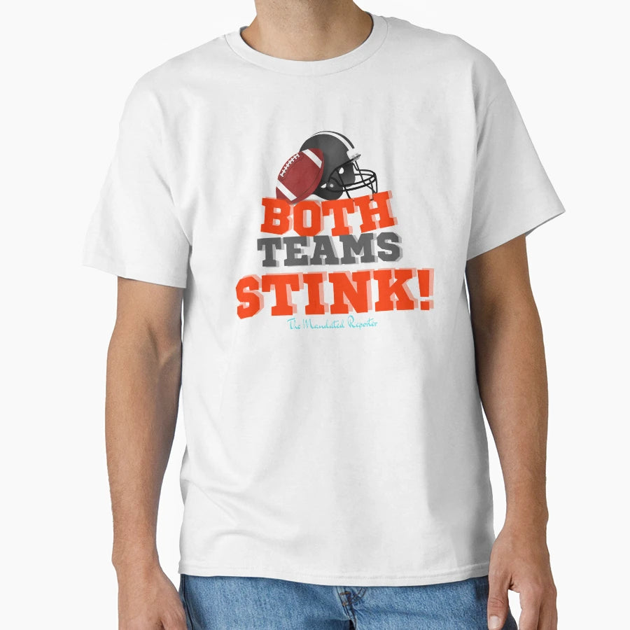 Both Teams Stink Funny Football Gift T-Shirt - Graphic Print for Adults - T-Shirt, Sweatshirt, Hoodie