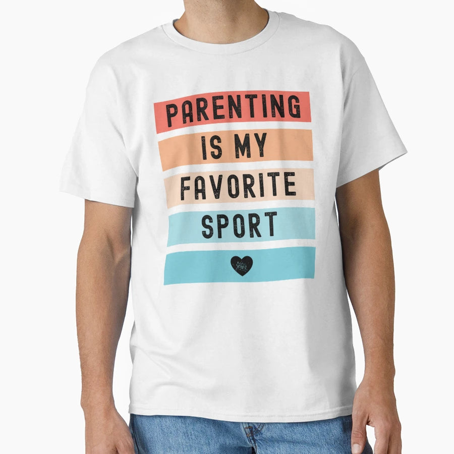 Parenting Is My Favorite Sport T-Shirt - Custom Art Print for Adults - T-Shirt, Sweatshirt, Hoodie