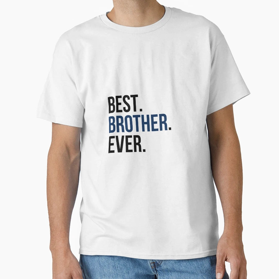 Best Brother Ever T-Shirt - Aesthetic Graphic for Adults - T-Shirt, Sweatshirt, Hoodie