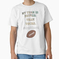 Funny Tifo My Team Is Better Than Yours T-Shirt - Graphic Print for Adults - T-Shirt, Sweatshirt, Hoodie