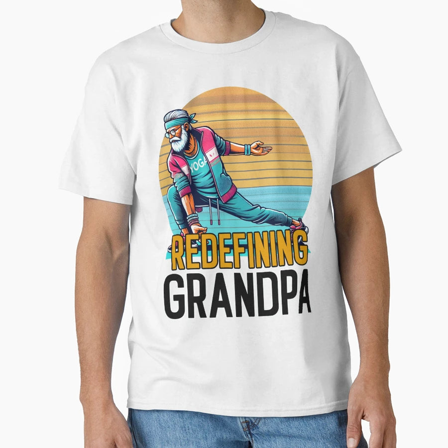 Redefining Grandpa T-Shirt - Unique Graphic Men Women - T-Shirt, Sweatshirt, Hoodie