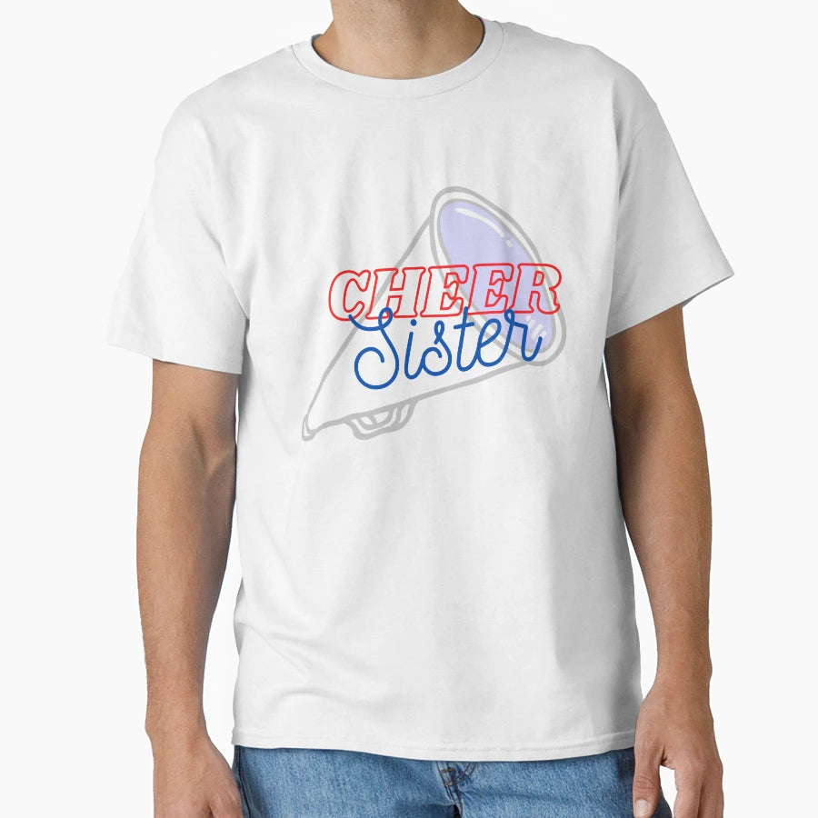 Cheer Sister Cheerlife T-Shirt - Graphic Print Men Women - T-Shirt, Sweatshirt, Hoodie