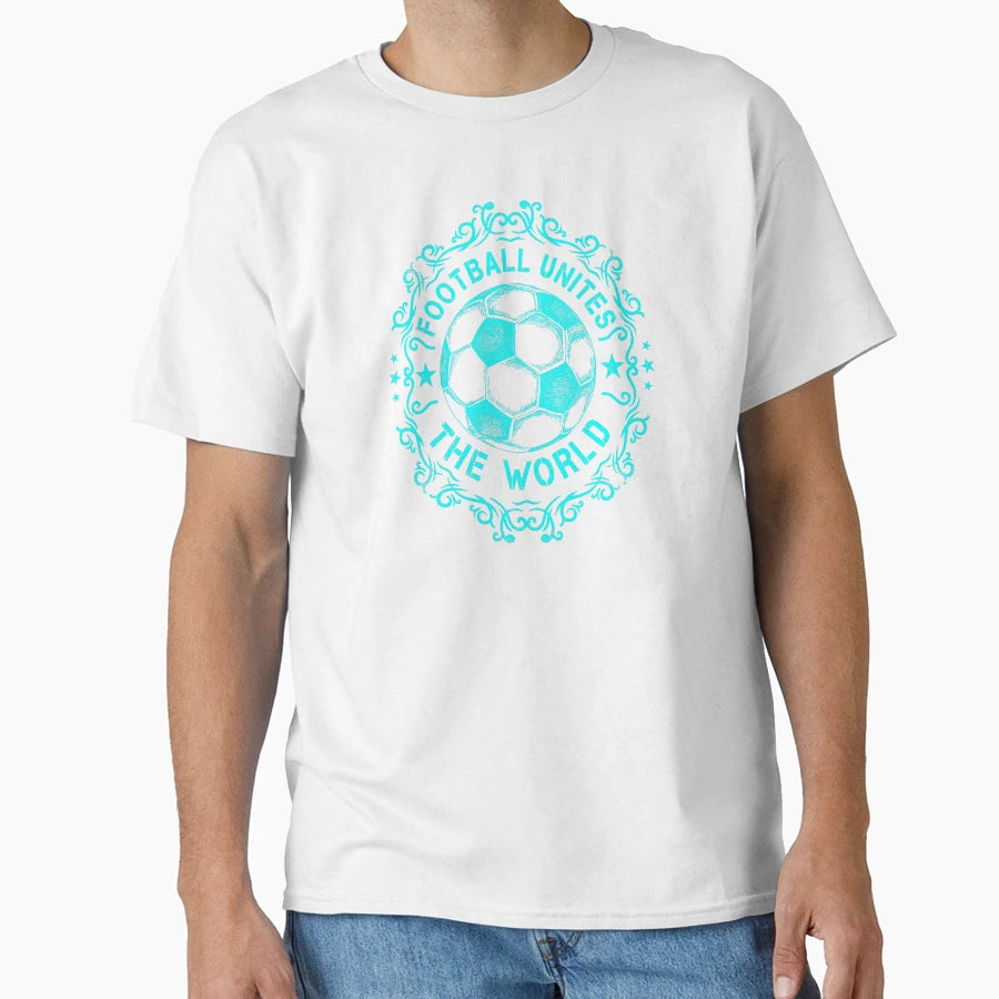 Football Unites World T-Shirt - Custom Art Print Unisex - T-Shirt, Sweatshirt, Hoodie