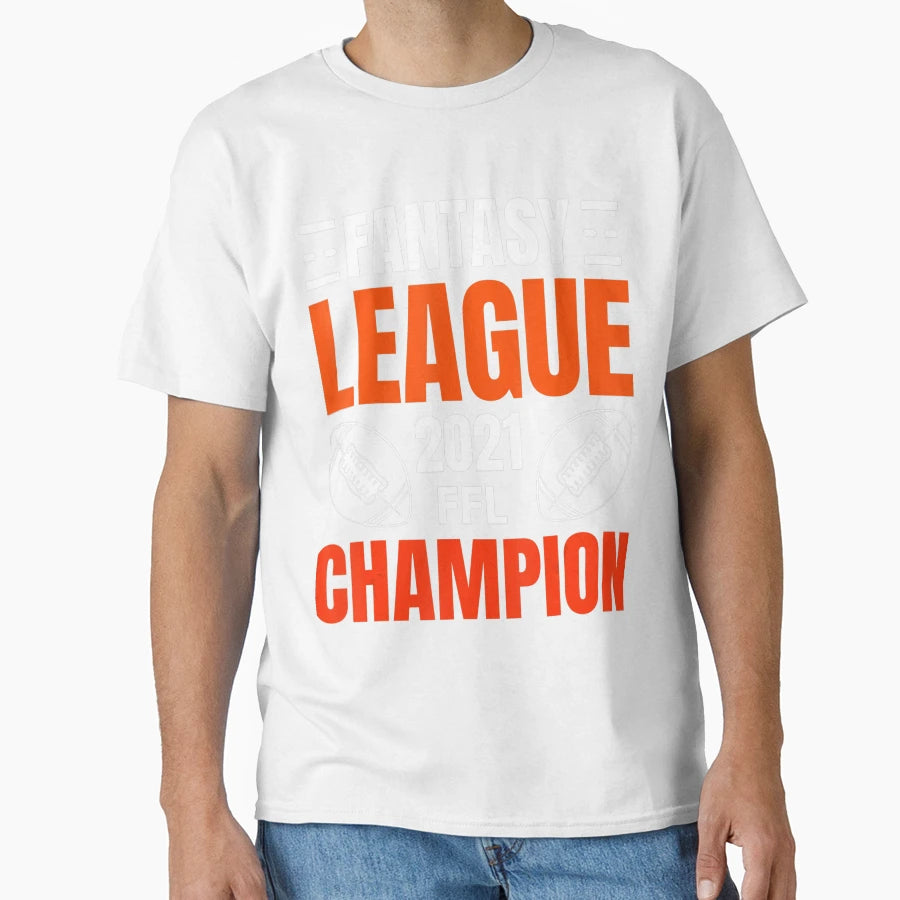 Fantasy League Champion Football 2021 Winner T-Shirt - Graphic Print Unisex - T-Shirt, Sweatshirt, Hoodie