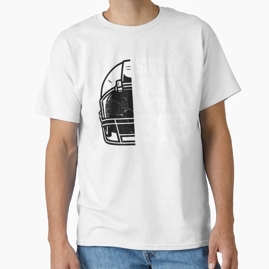 Sorry Cant Football Bye T-Shirt - Fun Novelty Design Unisex - T-Shirt, Sweatshirt, Hoodie