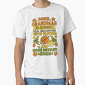 Some Grandmas Play Bingo Real Nanas T-Shirt - Fun Novelty Design Men Women - T-Shirt, Sweatshirt, Hoodie