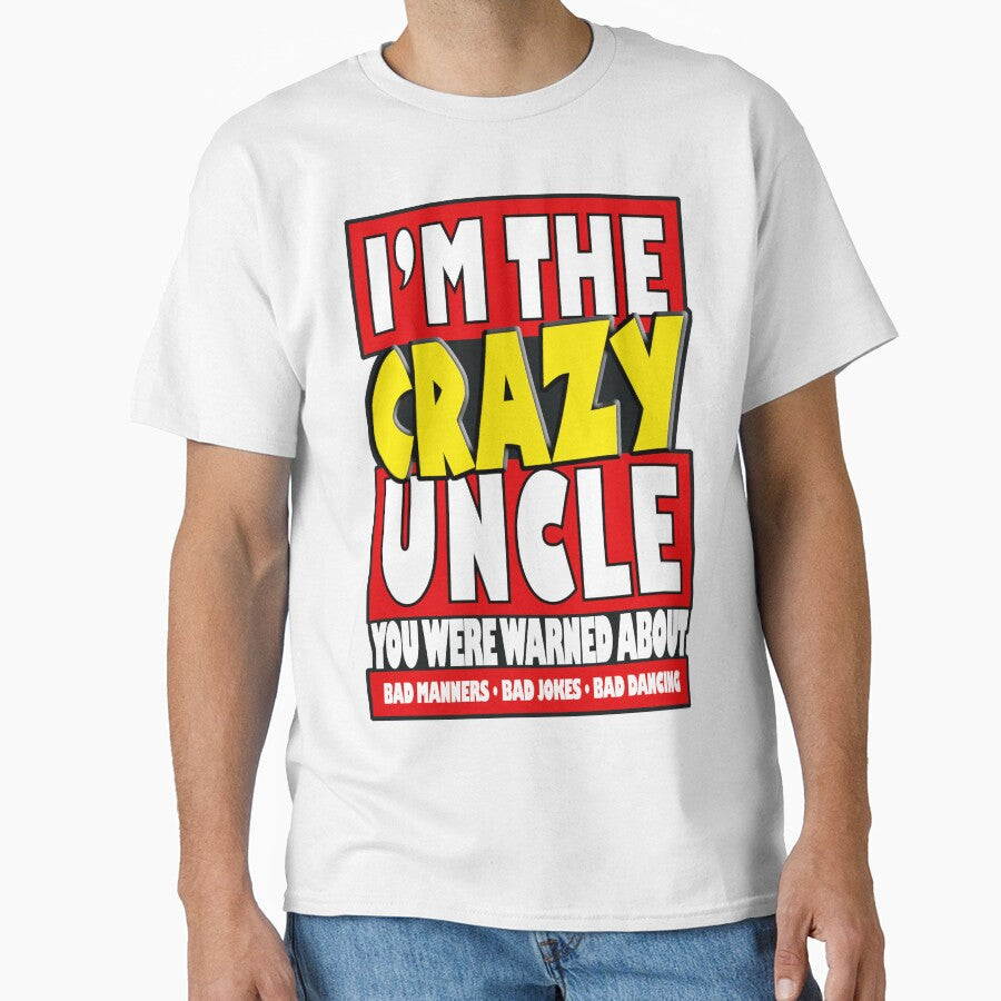 I'm The Crazy Uncle You Were Warned About by Fairyjam - Adult & Kids T-Shirts, Sweatshirts & Hoodies apparel design preview 1