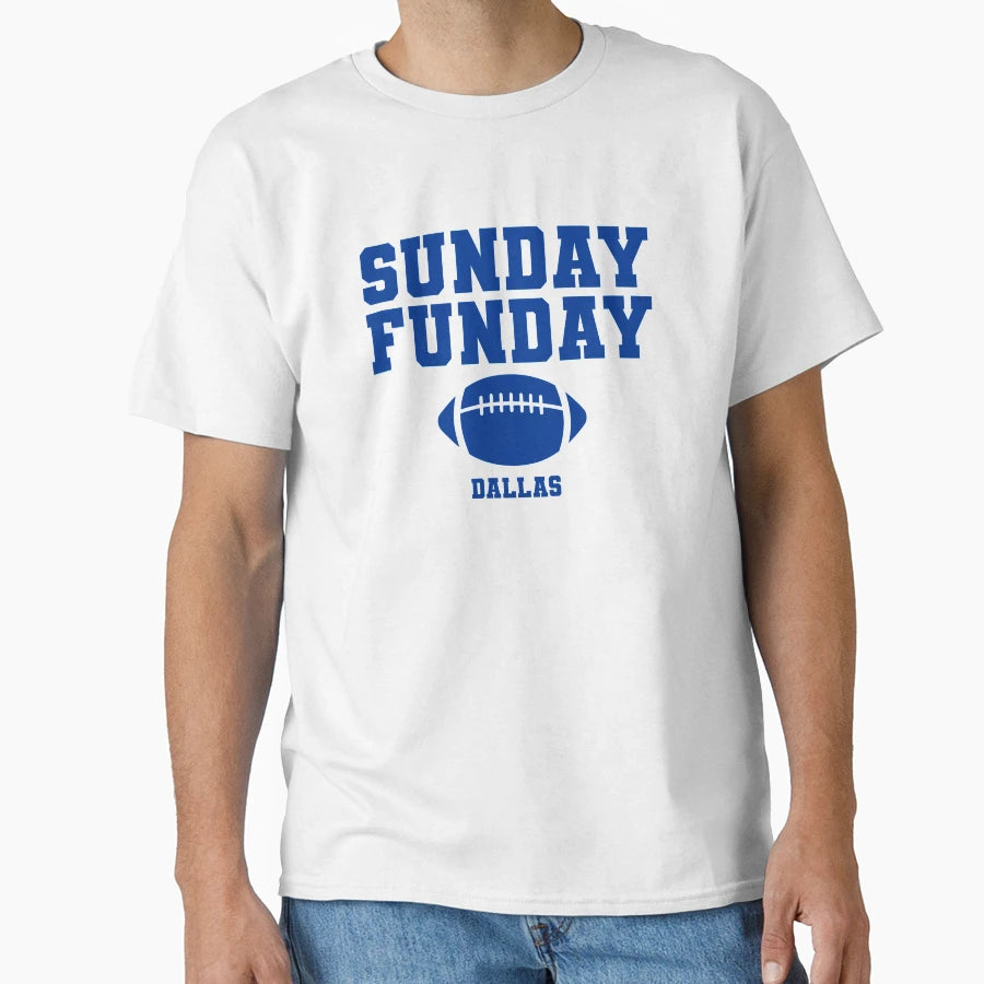 Sunday Funday Football Dallas T-Shirt - Streetwear Style for Adults - T-Shirt, Sweatshirt, Hoodie