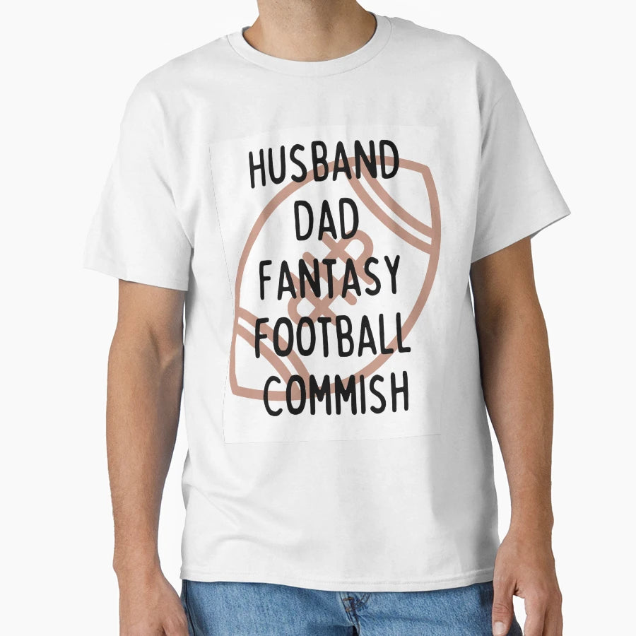 Husband Dad Fantasy Football Commish T-Shirt - Graphic Print Men Women - T-Shirt, Sweatshirt, Hoodie
